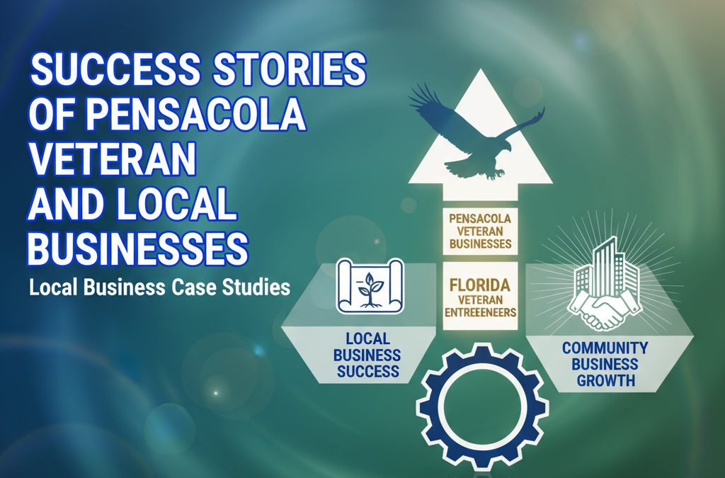 Success Stories of Pensacola Veteran and Local Businesses