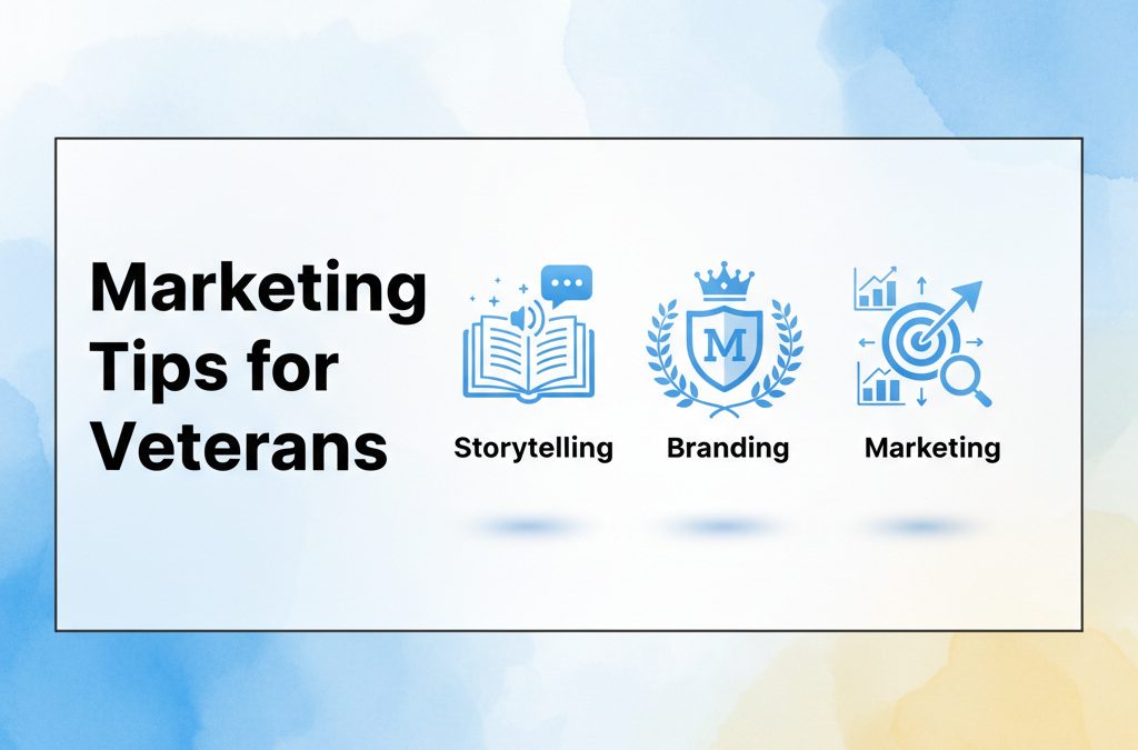 Branding and Storytelling: Marketing Tips for Veteran Business Owners